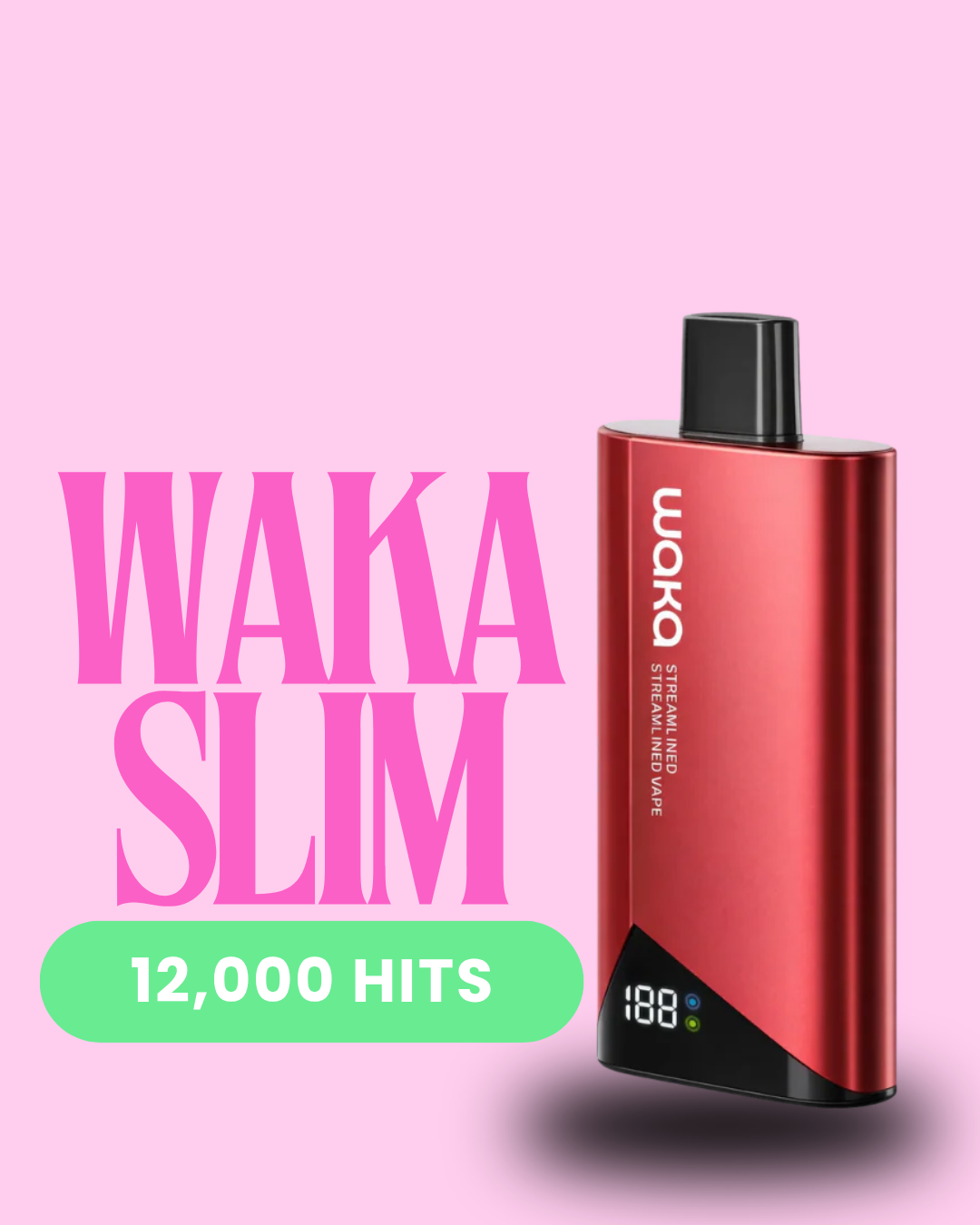 WAKA SLIM
